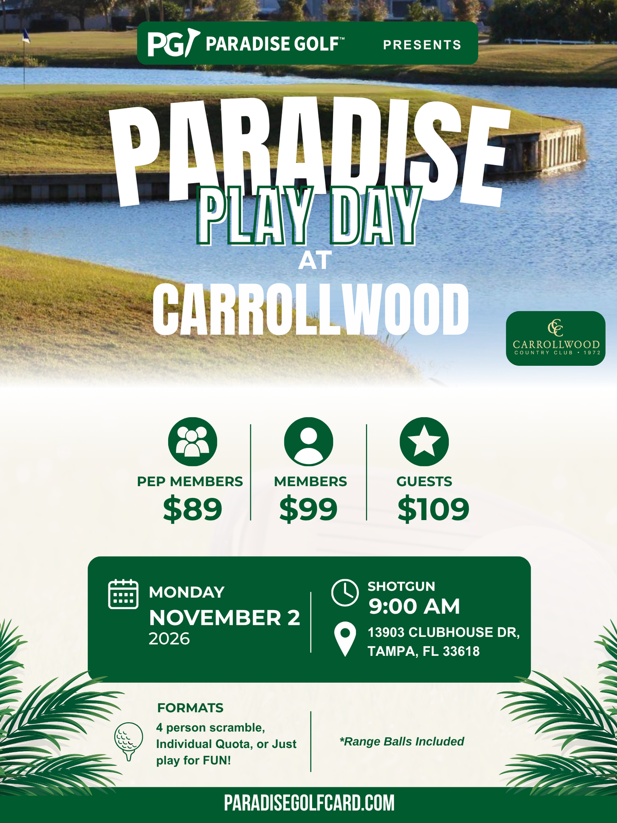Promotional flyer for Paradise Golf Club's 'Paradise Play Day at Carrollwood' golf event. The flyer features a scenic background photo of a golf course with water, bold white and green text, pricing details for PEP members ($89), members ($99), and guests ($109), the date (Monday November 2, 2026), and the shotgun start time (9:00 AM) at 13903 Clubhouse Dr, Tampa, FL 33618.