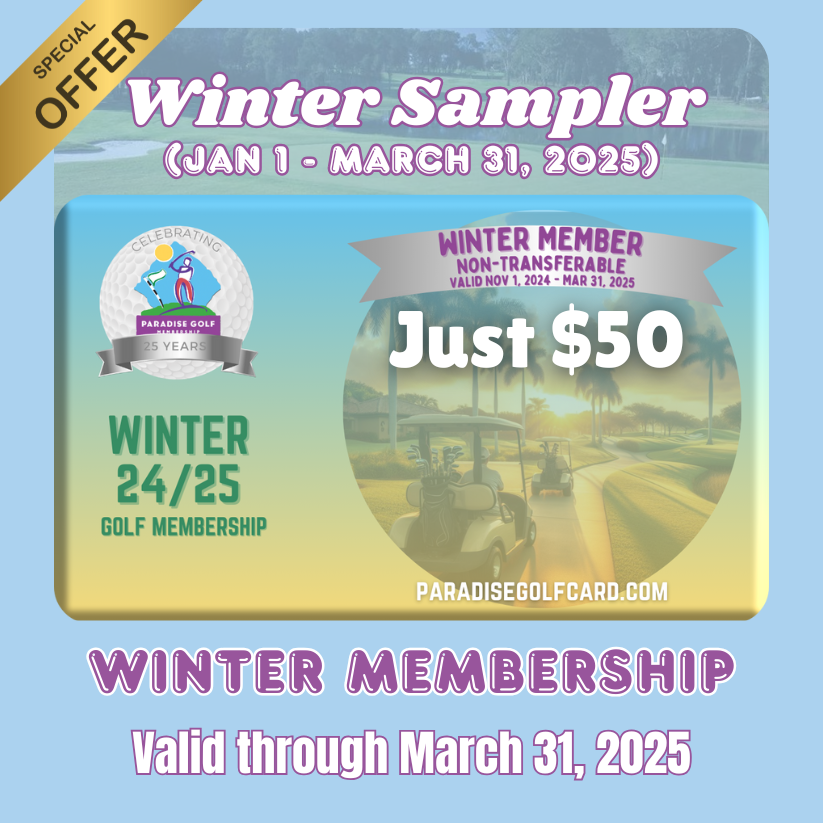 Paradise Golf Winter 24/25 Sampler Membership ($50+tax)